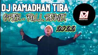 DJ RAMADHAN TIBA FULL REMIX TERBARU 2022