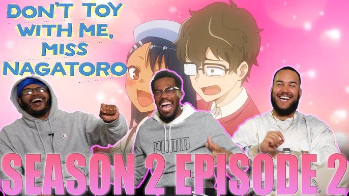 She's aiming for his WHAT?!  Don't Toy with Me, Miss Nagatoro Season 2  Episode 11 Reaction 