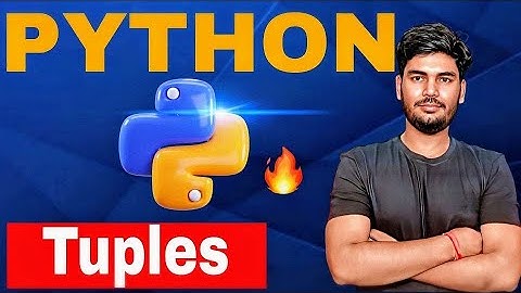 Python Tuples Explained | Learn Tuple Basics with Examples
