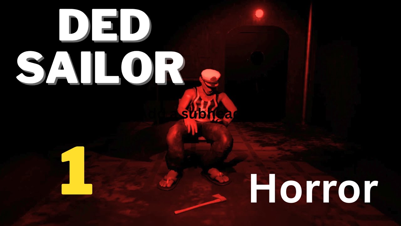 DED SAILOR Gameplay Walkthrough Android