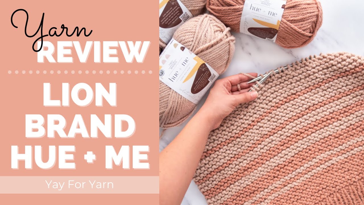 Yarn Review: Lion Brand Hue + Me Bulky Wool Blend Yarn