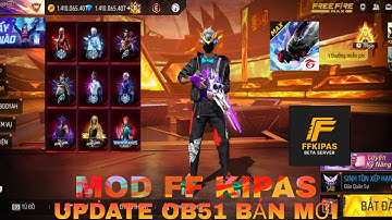 MOD FF KIPAS OB51 CHO ANDROID VÔ ĐƯỢC TRONG TRẬN