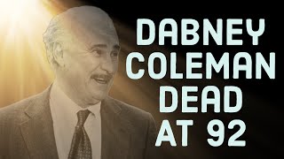 Dabney Coleman Dead At 92