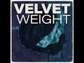 Velvet Weight #newmusic #remix #music #countrymusic #singersongwriter #song #lyrics #playlist
