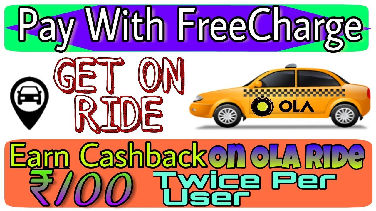 Make an OLA Ride and Earn ₹100 Cashback From Freecharge App !! LIMITED TIME