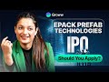 Epack Prefab Technologies IPO Review | Epack Prefab Financials, Business Overview and More
