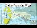 Celtic From the West: An Overview