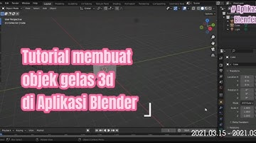 Tutorial membuat objek gelas 3d di Aplikasi Blender (Tugas Grafika Komputer)