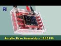 Acrylic Case Assembly of DSO138 Digital Oscilloscope kit step by step