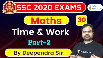 8:00 PM - SSC 2020 Exam | Maths by Deependra Singh | Time & Work (Part-2)
