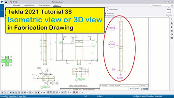 Tekla 2021 Tutorial 38 | Isometric view or 3D view in Fabrication Drawing