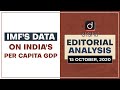 IMF's data on India's Per Capita GDP l Editorial Analysis - Oct.15, 2020