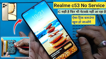 Realme C53 Network No Service Problem | Realme C53 Network Ic Problem 4G Network