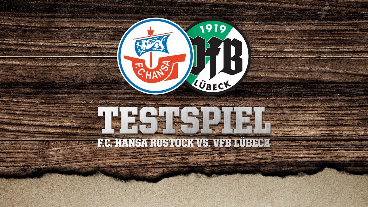 Testspiel des F.C. Hansa Rostock gegen den VfB Lübeck