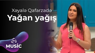 Xəyalə Qafarzadə - Yağan yağış Resimi