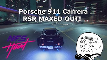 Need for Speed Heat:  Porsche 911 Carrera RSR MAXED OUT! (Maxed Out Series)