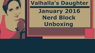 January 2016 Nerd Block Unboxing