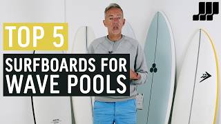 Top 5 Surfboards for Wave Pools | Get the Most Out of Your Sessions