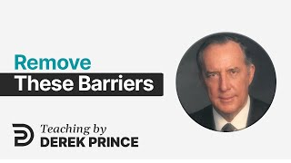 ▶ Remove These Barriers and Get Healed - Invisible Barriers to Healing - Derek Prince