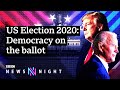 US election 2020: Is this set to be the most contested election? - BBC Newsnight