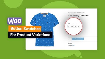 How To Convert Dropdowns Into Button Swatches In Multiple Ways On WooCommerce
