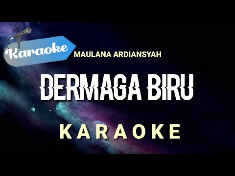 [Karaoke] Maulana ardiansyah - Dermaga Biru (Ska Reggae) | Karaoke