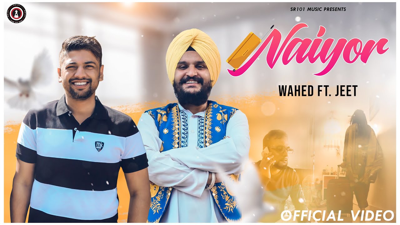 Naiyor  Singer Wahed ft Jeet B  Sylhety Bangla Song 2022  SR101 MUSIC Video