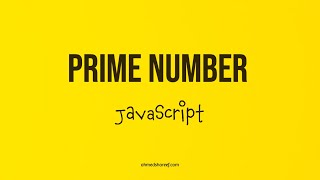 Check whether given number is prime or not – JavaScript