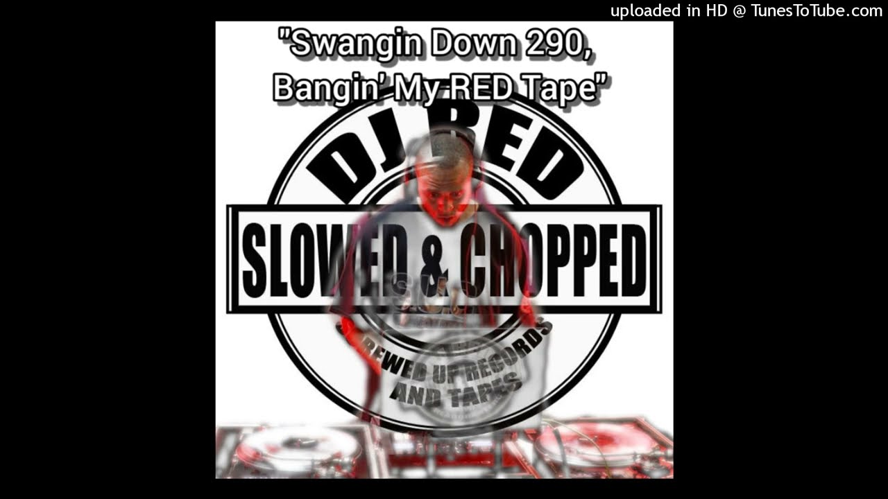 DJ RED - 13. H-Town (Slowed & Chopped)