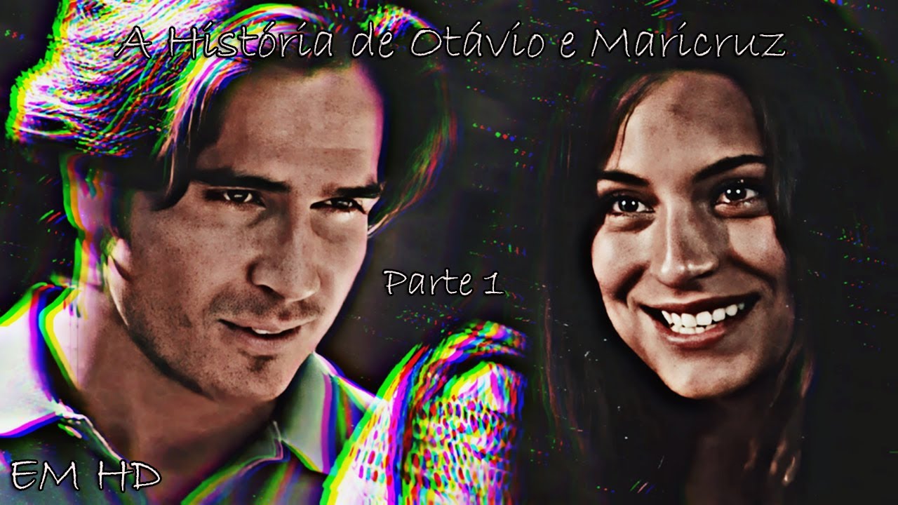 Otávio e Maricruz - Parte 1 | História Completa em HD