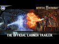 Mortal Kombat 11   The Official Launch Trailer