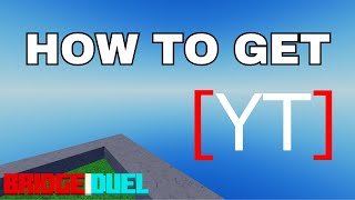 HOW TO Get YT Rank on ROBLOX Bridge Duel (TUTORIAL)