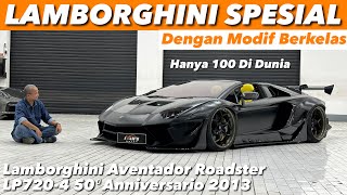 BANTENG BRUTAL PALING MENGGODA | LAMBORGHINI AVENTADOR ROADSTER LP7204 50 ANNIVERSARIO LIBERTY WALK