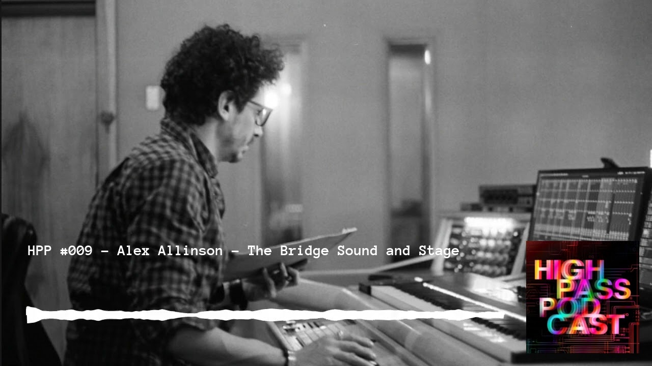 Alex Allinson - The Bridge Sound and Stage