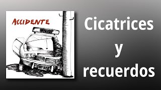 Video thumbnail of "Accidente // Cicatrices y recuerdos"