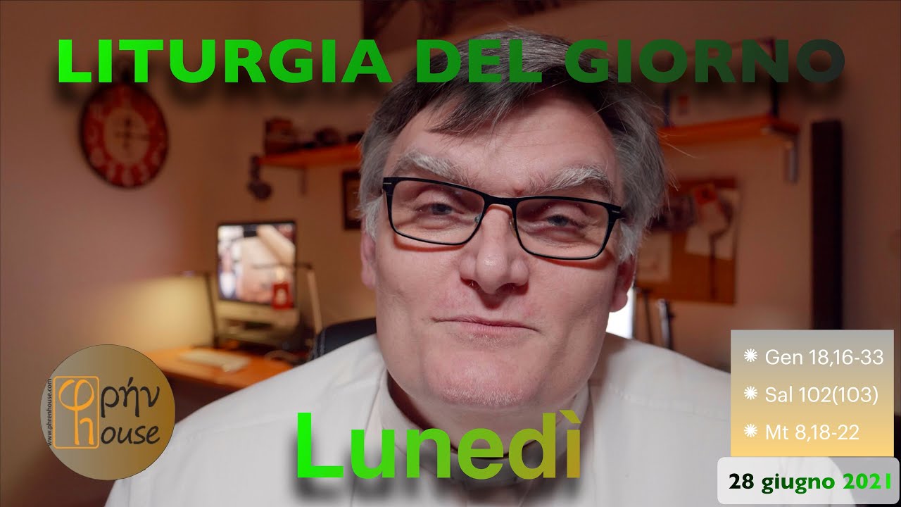 Liturgia Del Giorno 28 Giugno 2021 Youtube