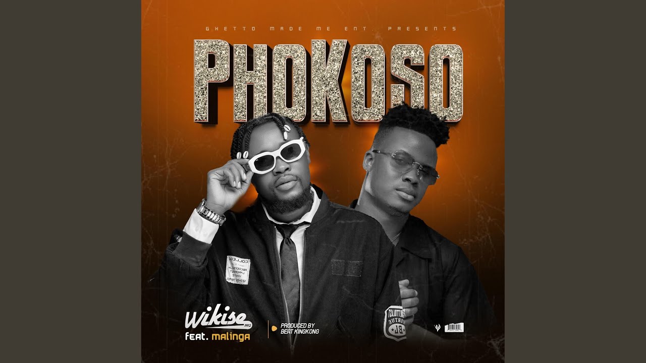 PHOKOSO (Wikise x Malinga)