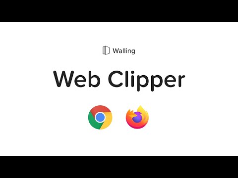 Walling Web Clipper (Chrome & Firefox)