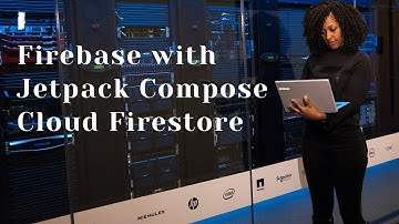 Firebase with Jetpack Compose - Cloud Firestore