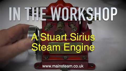 A VINTAGE STUART SIRIUS STEAM ENGINE - PART #1