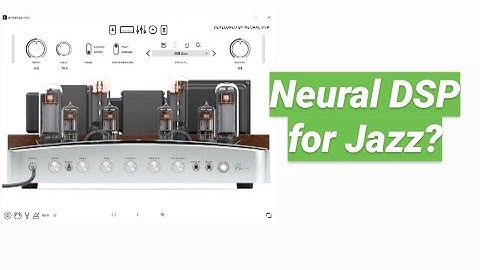 Neural DSP Archetype Plini for Jazz???