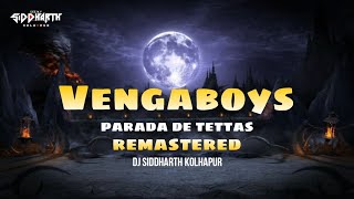 PARADA DE TETTAS I VENGABOYS I  REMASTERED I DJ SIDDHARTH KOLHAPUR I NEW 2K24 TRACK I