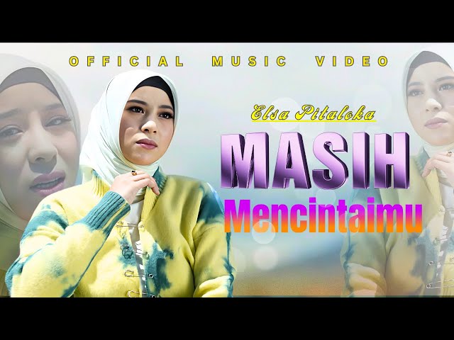 Elsa Pitaloka - Masih Mencintaimu (Official Music Video) class=