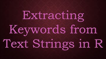 Extracting Keywords from Text Strings in R
