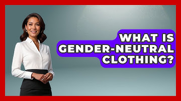 What Is Gender-neutral Clothing? - Inside Body Image