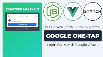 Full-Stack Authentication with Google ONE-TAP using Vue, Node, Stytch & Tailwind
