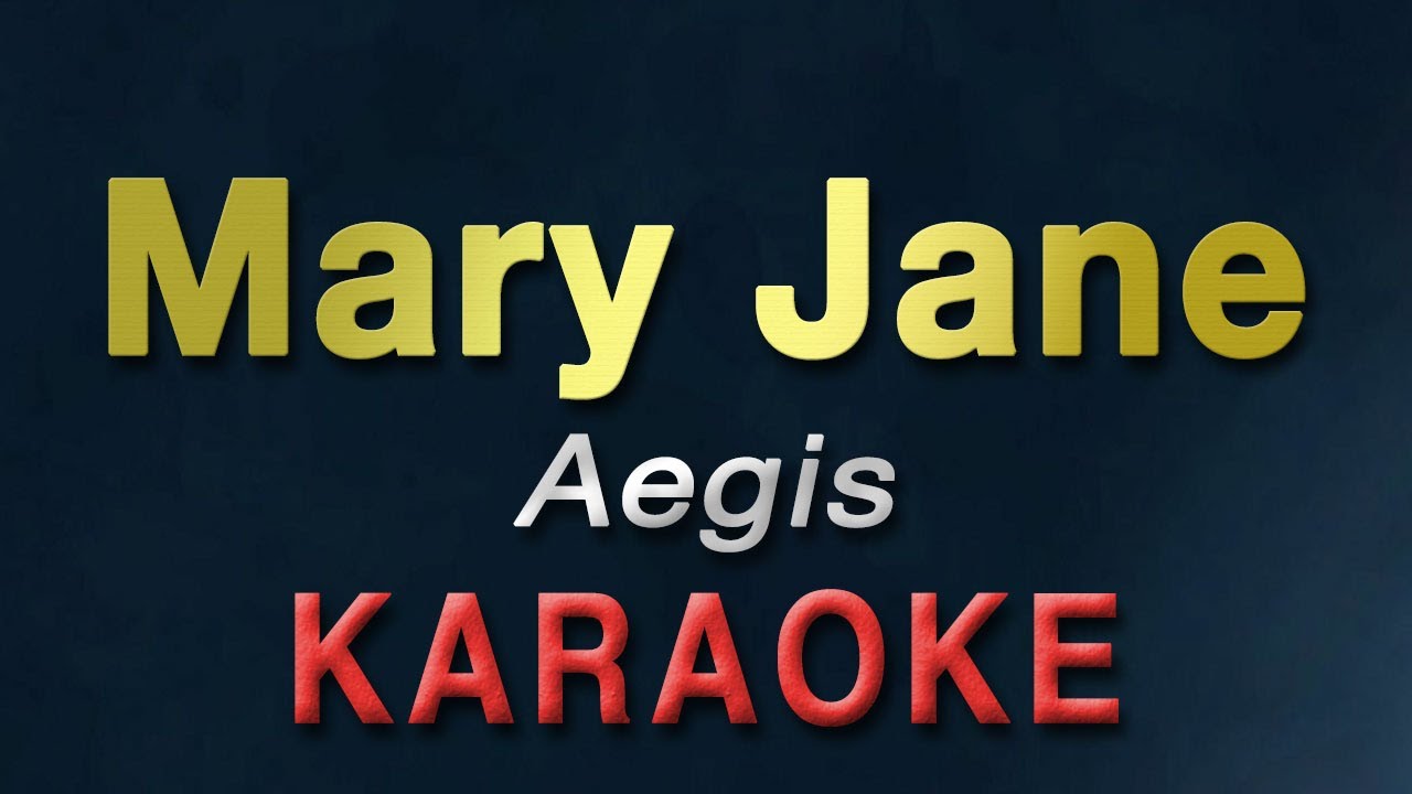 Mary Jane - Aegis | KARAOKE