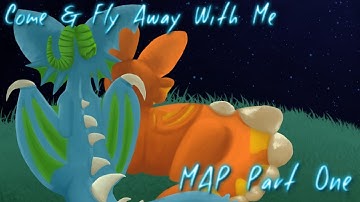 Come & Fly Away With Me MAP - Part One