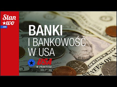 Wideo: Jak rozwijała się bankowość w USA?