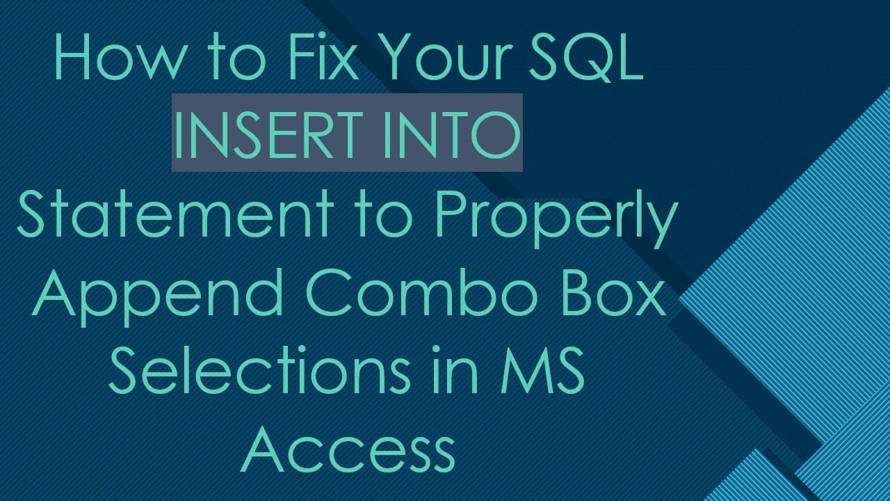 How to Fix Your SQL INSERT INTO Statement to Properly Append Combo Box Selections in MS Access